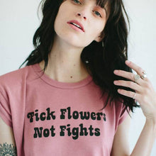 Pick Flowers Not Fights | Muscle Tee